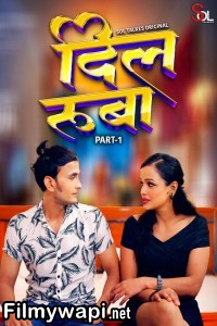 Dil Ruba (2024) SolTalkies Hindi Unrated Web Series