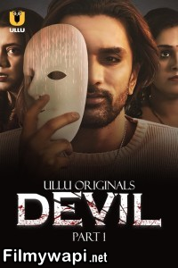 Devil (2024) Ullu Hindi Unrated Web Series