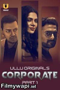 Corporate (2024) Ullu Hindi Unrated Web Series