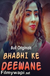 Bhabhi Ke Deewane (2024) Bullapp Hindi Unrated Web Series poster