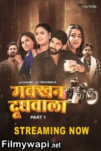 Makkhan Doodhwala (2024) HitPrime Hindi Unrated Web Series