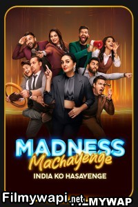 Madness Machayenge Season 1 (2024) Hindi TV Show