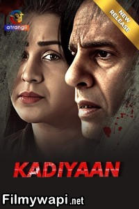 Kadiyaan (2024) Atrangii Hindi Unrated Web Series