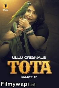 Tota Part 2 (2024) Ullu Hindi Unrated Web Series