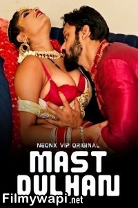 Mast Dulhan (2024) Neonx Hindi Short Film poster