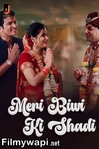 Meri Biwi Ki Shadi (2024) Jalva Hindi Unrated Web Series