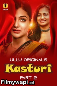 Kasturi (2024) Part 2 Ullu Hindi Short Film poster