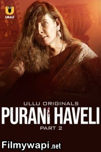 Purani Haveli (2024) Part 2 Ullu Hindi Unrated Web Series poster