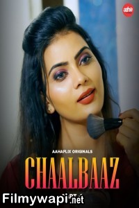 Chaalbaaz (2024) Aahaflix Hindi Unrated Web Series poster