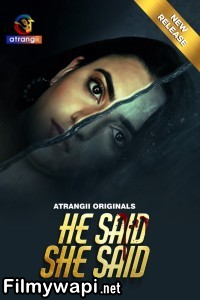 He Said She Said (2024) Atrangii Hindi Short Film poster