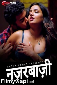 Nazarbaji (2024) Tadkaprime Hindi Unrated Web Series poster