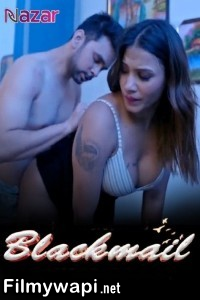 Blackmail (2024) Nazar Hindi Unrated Web Series poster