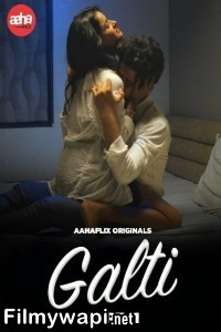 Galti (2024) Aahaflix Hindi Unrated Web Series poster