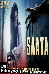 Saaya (2019) South Indian Hindi Dubbed Movie poster