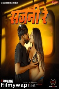 Sajani Re (2024) Season 1 Fugi Hindi Webseries poster