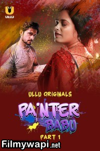 Painter Babu (2024) Ullu Hindi Unrated Web Series poster