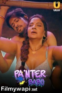 Painter Babu (2024) Part 2 Ullu Hindi Unrated Web Series