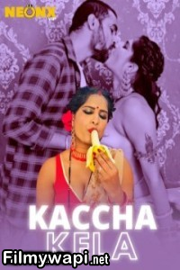 Kaccha Kela (2024) Neonx Hindi Short Film poster