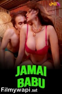 Jamai Babu (2024) Chillx Hindi Unrated Web Series poster