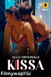 Kissa (2024) Ullu Hindi Unrated Web Series