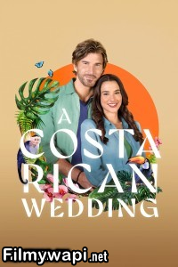 A Costa Rican Wedding (2024) English Movie poster