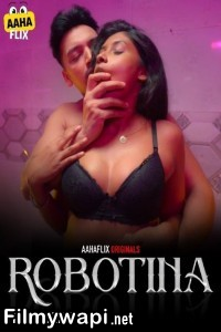 Robotina (2024) Aahaflix Hindi Unrated Web Series poster