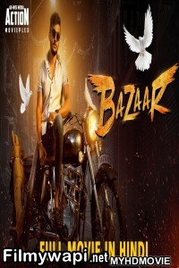 Bazaar (2019) South Indian Hindi Dubbed Movie