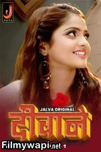 Deewane (2024) Jalva Hindi Unrated Web Series