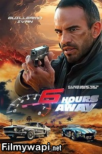 6 Hours Away (2024) Hollywood Hindi Dubbed poster