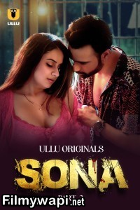 Sona (2024) Part 2 Ullu Hindi Short Film