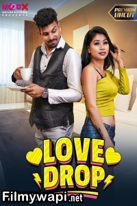 Love Drop (2024) MoodX Hindi Short Film