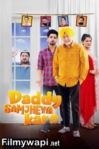 Daddy Samjheya Karo (2024) Punjabi Movie