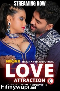 Love Attraction (2024) Neonx Hindi Short Film poster