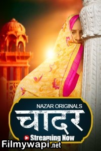 Chaadar (2024) Nazar Hindi Unrated Web Series poster