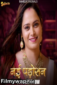 Nayi Padosan (2024) Sahelii Hindi Unrated Web Series