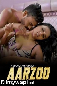 Aarzoo (2024) HulChul Hindi Unrated Web Series