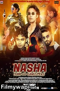 Nasha Jurm Aur Gangsters (2024) Hindi Movie