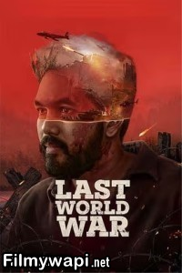 Last World War (2024) Hindi Dubbed Movie poster