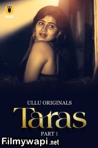 Taras (2024) Ullu Hindi Unrated Web Series poster