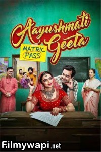 Aayushmati Geeta Matric Pass (2024) Hindi Movie poster