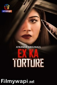 Ex Ka Torture (2024) Atrangii Hindi Short Film poster