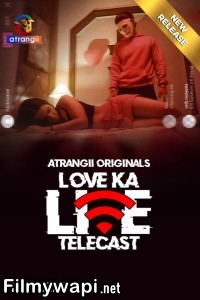 Love Ka Live Telecast (2024) Atrangii Hindi Short Film poster