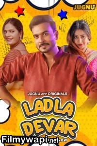 Ladla Dever (2024) Jugnu Hindi Unrated Web Series poster