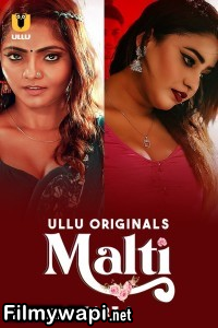 Malti (2024) Ullu Hindi Unrated Web Series poster