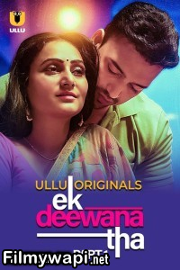 Ek Deewana Tha (2024) Ullu Hindi Unrated Web Series poster