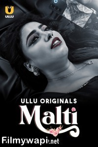 Malti (2024) Part 2 Ullu Hindi Unrated Web Series poster