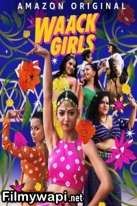 Waack Girls (2024) Hindi Web Series poster