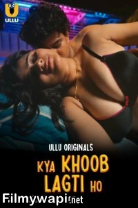 Kya Khoob Lagti Ho (2024) Ullu Hindi Unrated Web Series poster