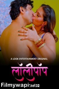 Lollipop (2024) Season 2 Lollipop Hindi Unrated Web Series poster