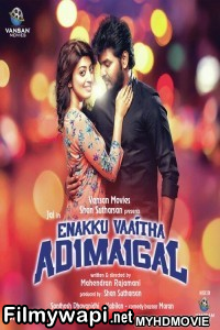 Enakku Vaaitha Adimaigal (2019) South Indian Hindi Dubbed Movie poster